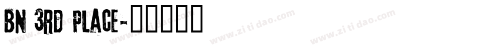 BN 3rd Place字体转换